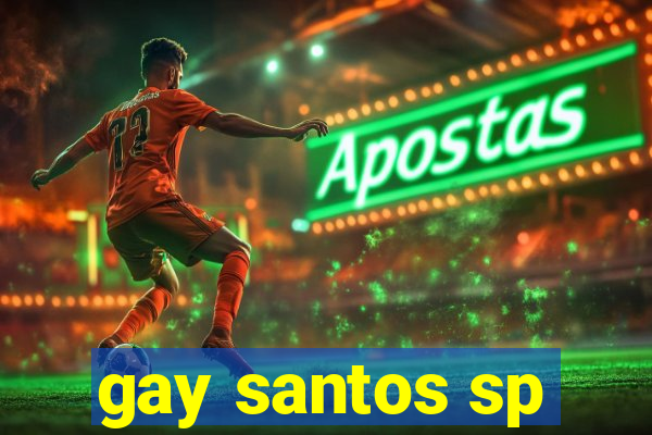 gay santos sp